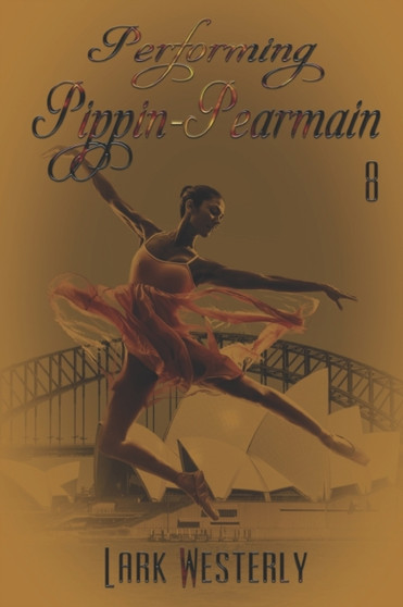 Performing Pippin Pearmain 8 by Lark Westerly - Paperback