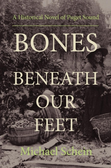 Bones Beneath Our Feet by Michael Schein - Paperback