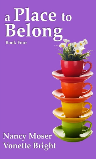 A Place to Belong : 4 by Nancy Moser - Hardback