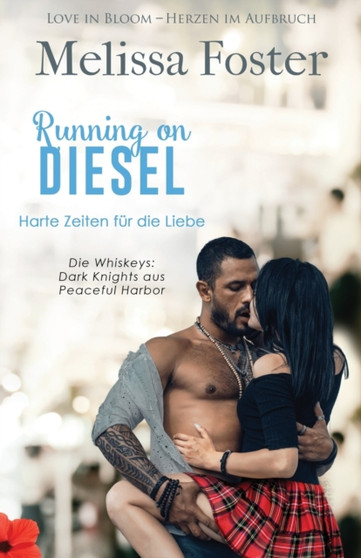 Running on Diesel - Harte Zeiten fur die Liebe : 9 by Melissa Foster - Paperback