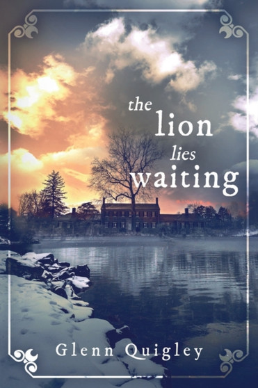 The Lion Lies Waiting by Glenn Quigley - Paperback