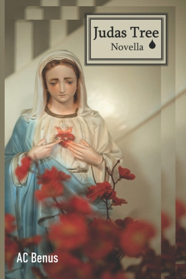 Judas Tree : Novella by Ac Benus - Paperback