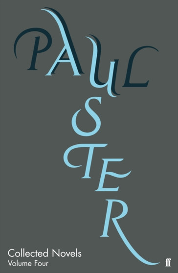 Collected Novels Volume Four by Paul Auster - Hardback