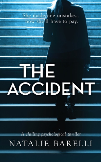 The Accident : A chilling psychological thriller by Natalie Barelli - Paperback
