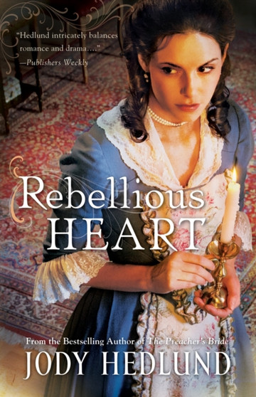 Rebellious Heart by Jody Hedlund - Paperback