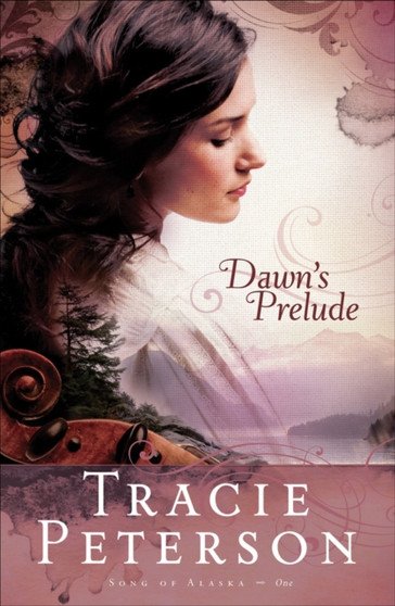 Dawn`s Prelude by Tracie Peterson - Paperback