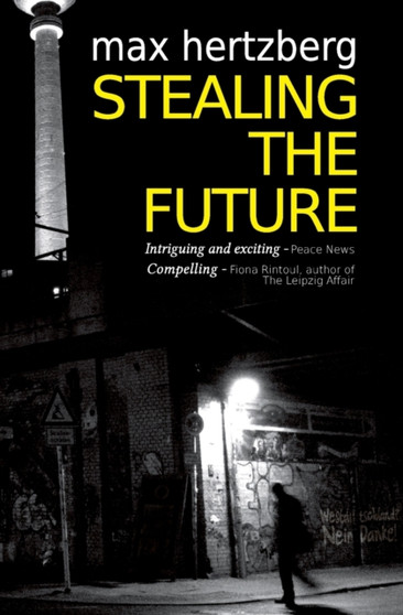 Stealing the Future: An East German Spy Thriller : 1 by Max Hertzberg - Paperback