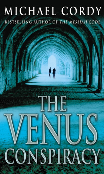 The Venus Conspiracy : a taut, tense and captivating thriller that will have you hooked by Michael Cordy - Paperback