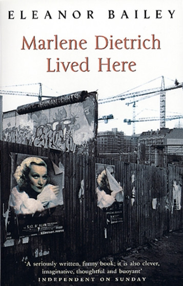 Marlene Dietrich Lived Here by Eleanor Bailey - Paperback