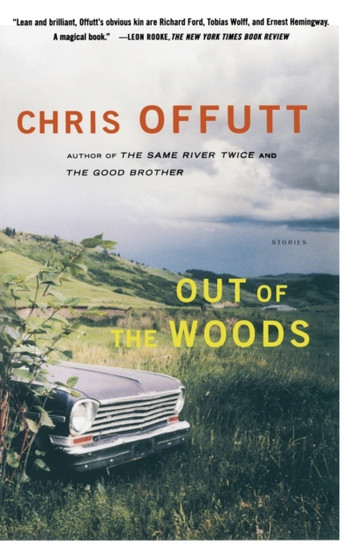 Out of the Woods by Chris Offutt - Paperback
