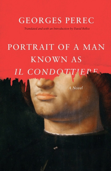 Portrait of a Man Known as Il Condottiere by Georges Perec - Paperback