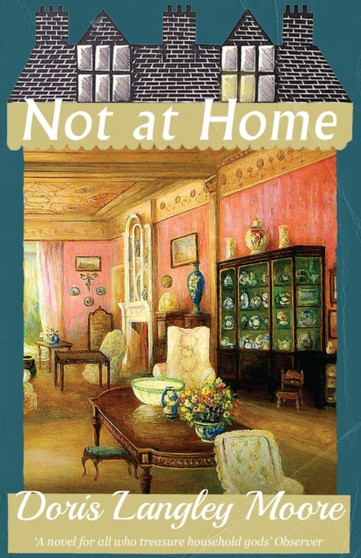 Not at Home by Doris Langley Moore - Paperback