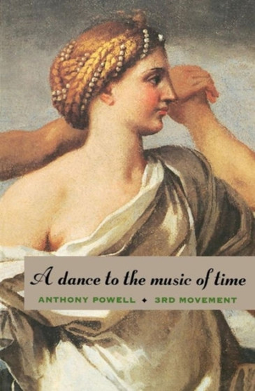 A Dance to the Music of Time : Third Movement by Anthony Powell - Paperback