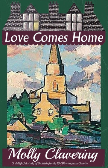 Love Comes Home by Molly Clavering - Paperback