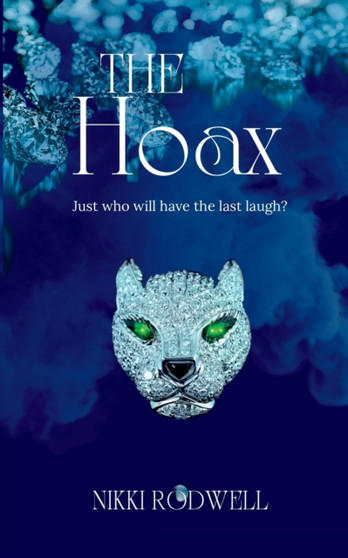The Hoax : Just Who Will Have The Last Laugh? by Nikki Rodwell - Paperback