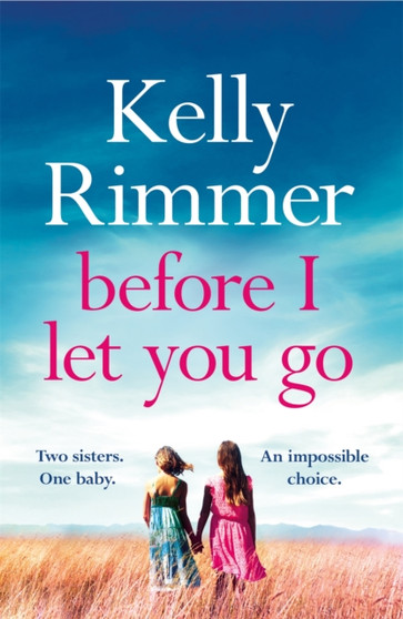 Before I Let You Go by Kelly Rimmer - Paperback
