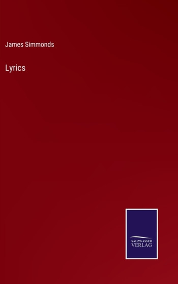 Lyrics by James Simmonds - Hardback
