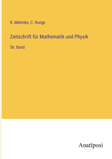 Zeitschrift fur Mathematik und Physik : 56. Band by R Mehmke - Paperback