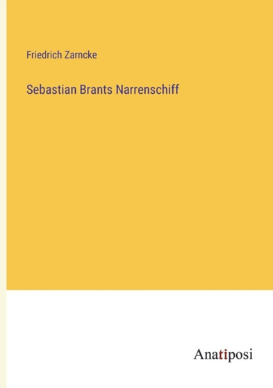 Sebastian Brants Narrenschiff by Friedrich Zarncke - Paperback