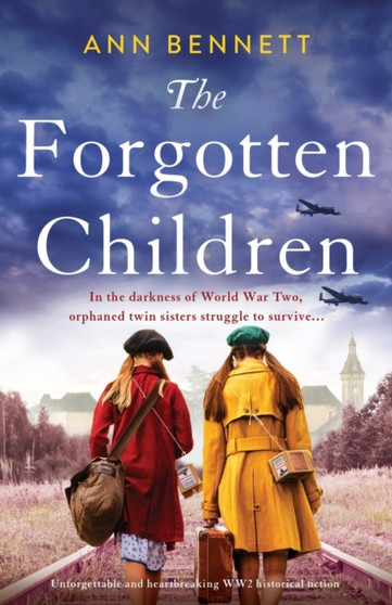 The Forgotten Children : Unforgettable and heartbreaking WW2 historical fiction by Ann Bennett - Paperback