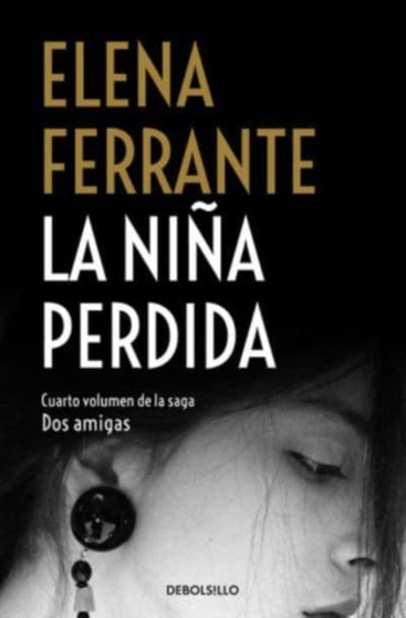 Dos amigas 4/La nina perdida by Elena Ferrante - Paperback