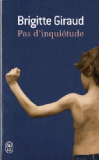 Pas d'inquietude by Brigitte Giraud - Paperback