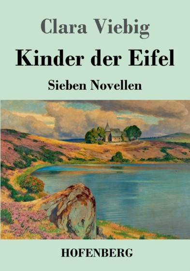 Kinder der Eifel : Sieben Novellen by Clara Viebig - Paperback
