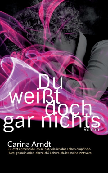 Du weisst doch gar nichts by Carina Arndt - Paperback
