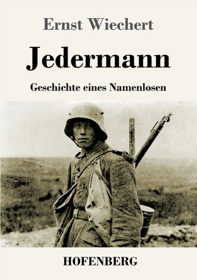 Jedermann : Geschichte eines Namenlosen by Ernst Wiechert - Paperback