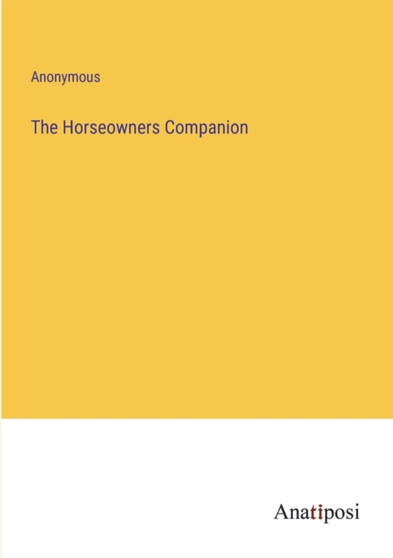 The Horseowners Companion by Anonymous - Paperback