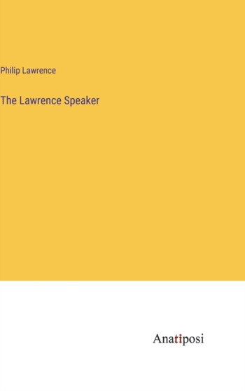 The Lawrence Speaker by Philip Lawrence - Hardback