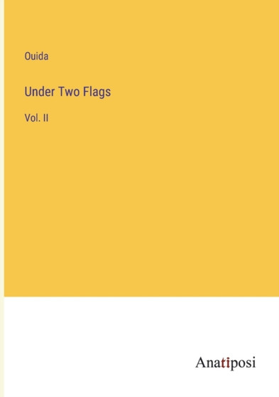Under Two Flags : Vol. II by Ouida - Paperback
