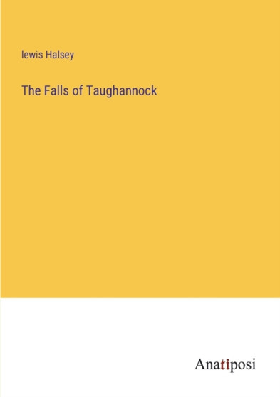 The Falls of Taughannock by Lewis Halsey - Paperback