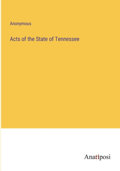 Acts of the State of Tennessee by Anonymous - Paperback