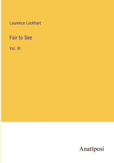 Fair to See : Vol. III by Laurence Lockhart - Paperback