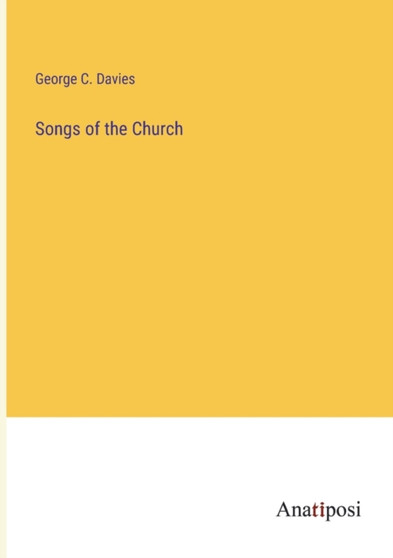 Songs of the Church by George C Davies - Paperback