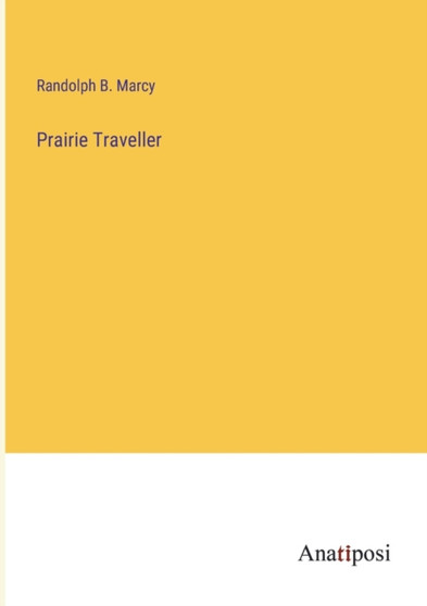 Prairie Traveller by Randolph B Marcy - Paperback