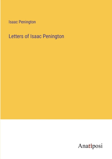 Letters of Isaac Penington by Isaac Penington - Paperback