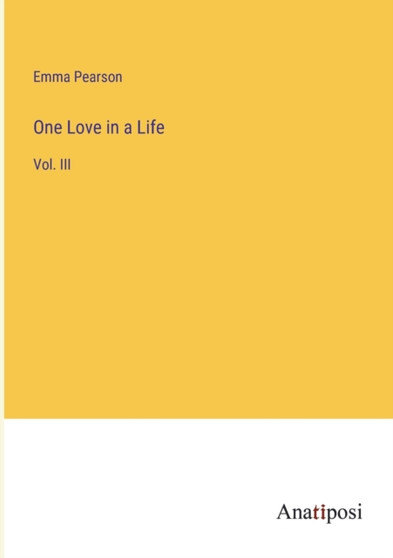 One Love in a Life : Vol. III by Emma Pearson - Paperback