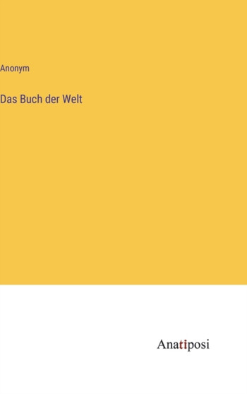 Das Buch der Welt by Anonym - Hardback