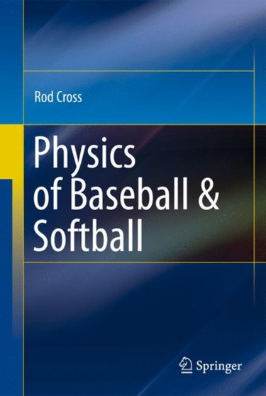 Physics of Baseball & Softball by Rod Cross - Hardback