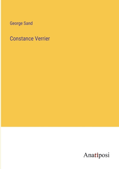 Constance Verrier by Sand George Sand - Paperback