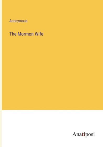 The Mormon Wife by Anonymous - Paperback