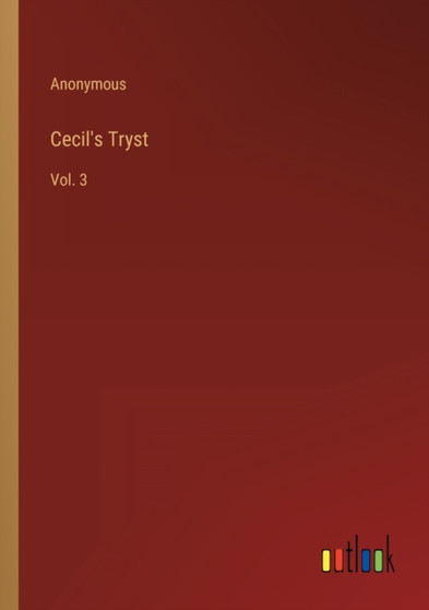 Cecil's Tryst : Vol. 3 by Anonymous - Paperback