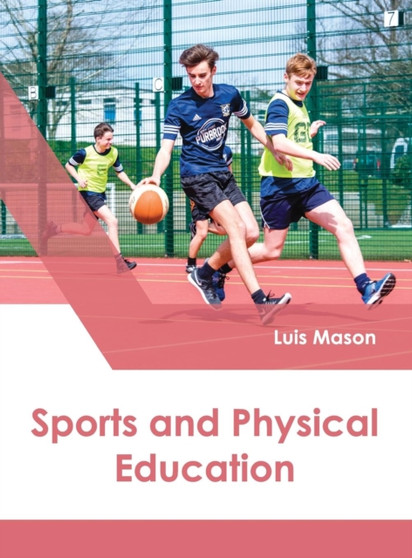 Sports and Physical Education by Luis Mason - Hardback