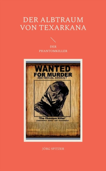 Der Albtraum von Texarkana by Joerg Spitzer - Paperback