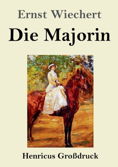 Die Majorin (Grossdruck) by Ernst Wiechert - Paperback