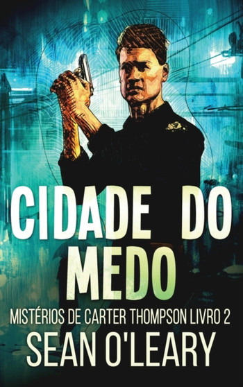Cidade do Medo : 2 by Sean O'Leary - Hardback