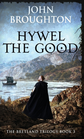 Hywel the Good : 3 by John Broughton - Hardback