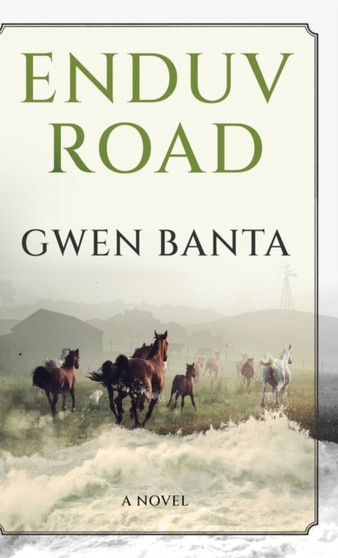 Enduv Road by Gwen Banta - Hardback